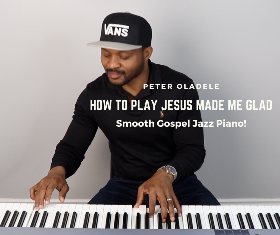 How To Play Jesus Made Me Glad