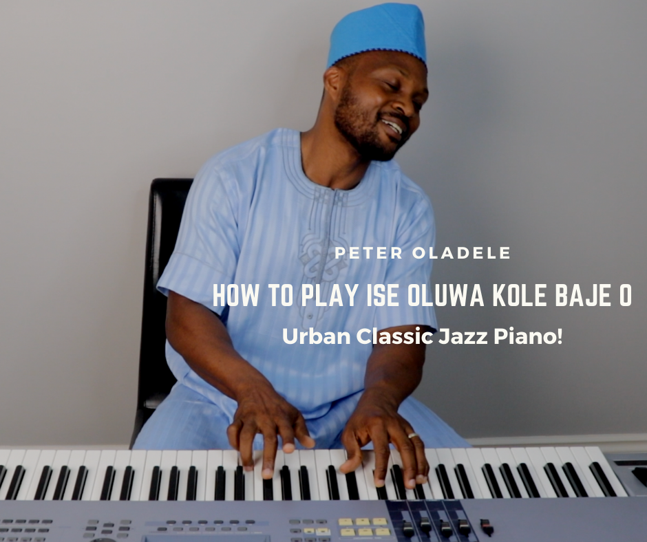 How To Play Ise Oluwa Kole Baje O